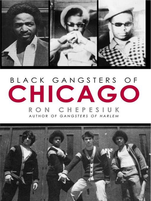 Title details for Black Gangsters of Chicago by Ron Chepesiuk - Available